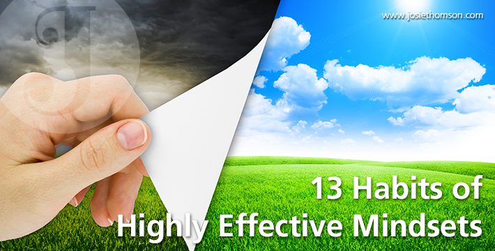 13 Habits of Highly Effective Mindsets - Josie Thomson